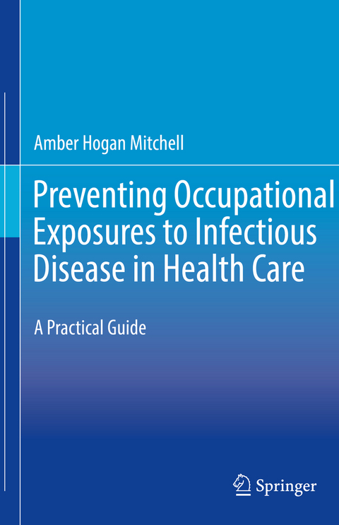 Preventing Occupational Exposures to Infectious Disease in Health Care - Amber Hogan Mitchell
