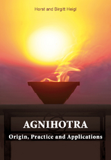 Agnihotra - Horst und Birgitt Heigl