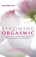 Becoming Orgasmic -  Julia R. Heiman,  Joseph LoPiccolo,  Leslie Lo Piccolo