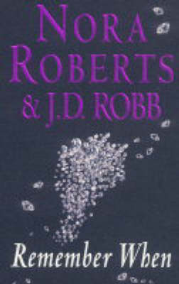 Remember When -  J. D. Robb,  Nora Roberts