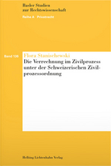 Die Verrechnung im Zivilprozess unter der Schweizerischen Zivilprozessordnung - 