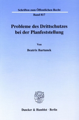 Probleme des Drittschutzes bei der Planfeststellung. - Beatrix Bartunek