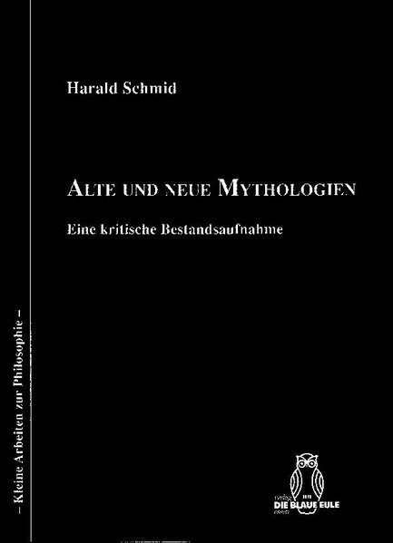 Alte und neue Mythologien - Harald Schmid