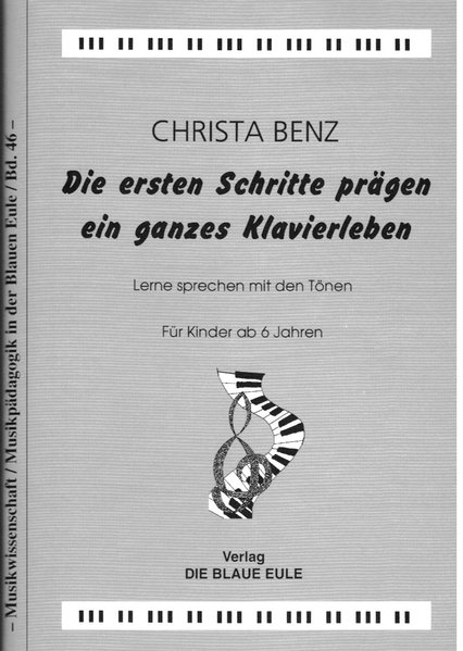 Die ersten Schritte prägen ein ganzes Klavierleben - Christa Benz