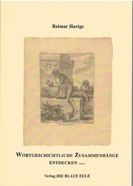 Wortgeschichtliche Zusammenhänge entdecken - Reimar Hartge