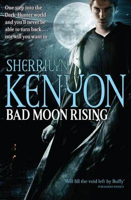 Bad Moon Rising -  Sherrilyn Kenyon