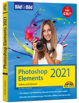 Photoshop Elements 2021 Bild für Bild erklärt - Michael Gradias