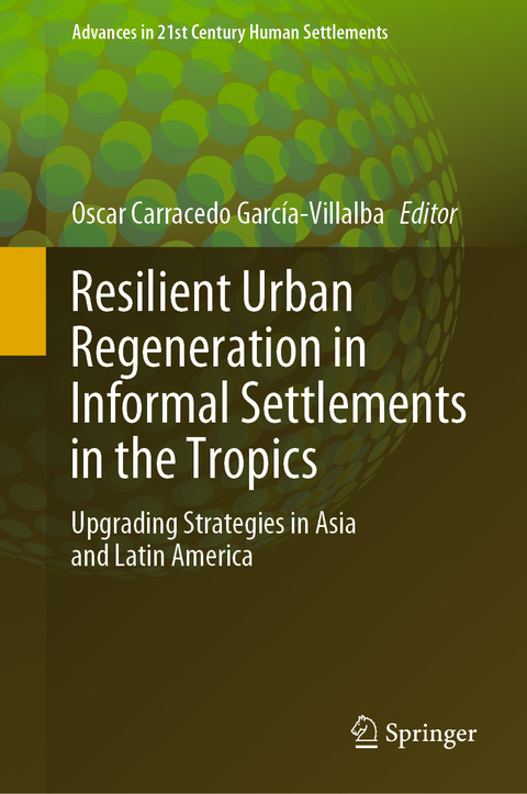 Resilient Urban Regeneration in Informal Settlements in the Tropics - 