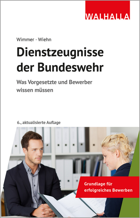 Dienstzeugnisse der Bundeswehr - Hans-Peter Wimmer, Matthias Wiehn