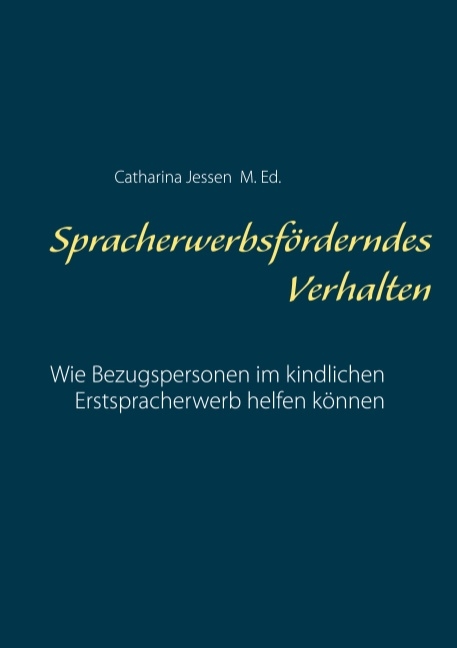 Spracherwerbsförderndes Verhalten - Catharina Jessen