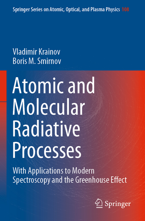 Atomic and Molecular Radiative Processes - Vladimir Krainov, Boris M. Smirnov