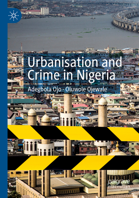 Urbanisation and Crime in Nigeria - Adegbola Ojo, Oluwole Ojewale