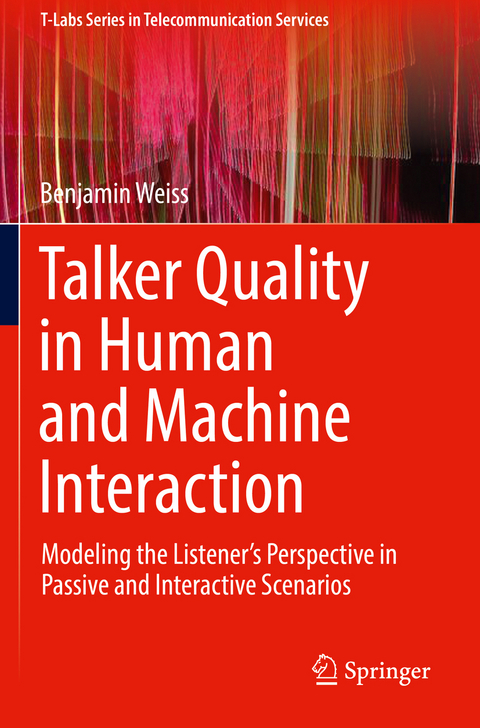 Talker Quality in Human and Machine Interaction - Benjamin Weiss