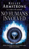 No Humans Involved -  Kelley Armstrong