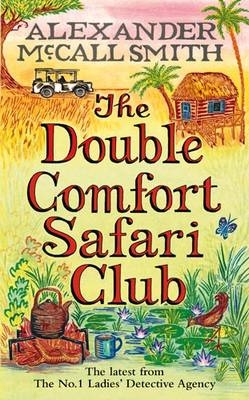 Double Comfort Safari Club -  Alexander McCall Smith