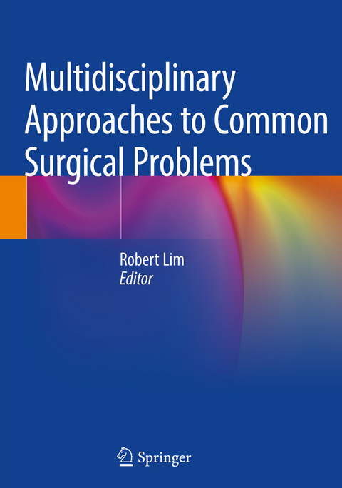 Multidisciplinary Approaches to Common Surgical Problems - 