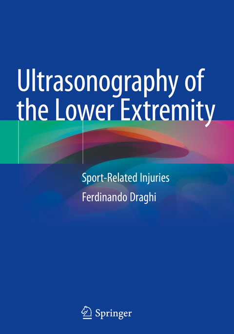 Ultrasonography of the Lower Extremity - Ferdinando Draghi