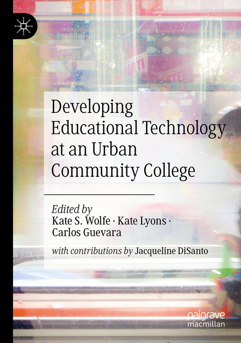 Developing Educational Technology at an Urban Community College - 