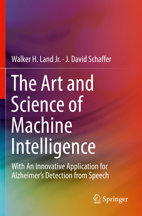 The Art and Science of Machine Intelligence - Walker H. Land Jr., J. David Schaffer