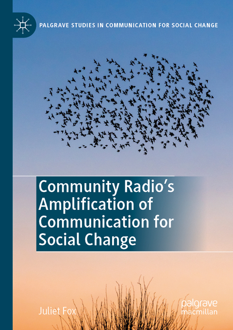 Community Radio's Amplification of Communication for Social Change - Juliet Fox