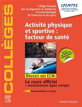 Activité physique et sportive : facteur de santé : réussir ses ECNi, le cours officiel + entraînements types corrigés