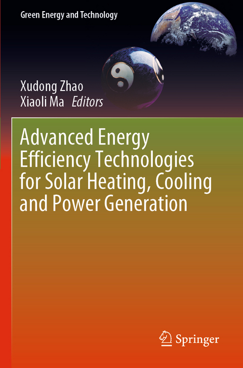 Advanced Energy Efficiency Technologies for Solar Heating, Cooling and Power Generation - 