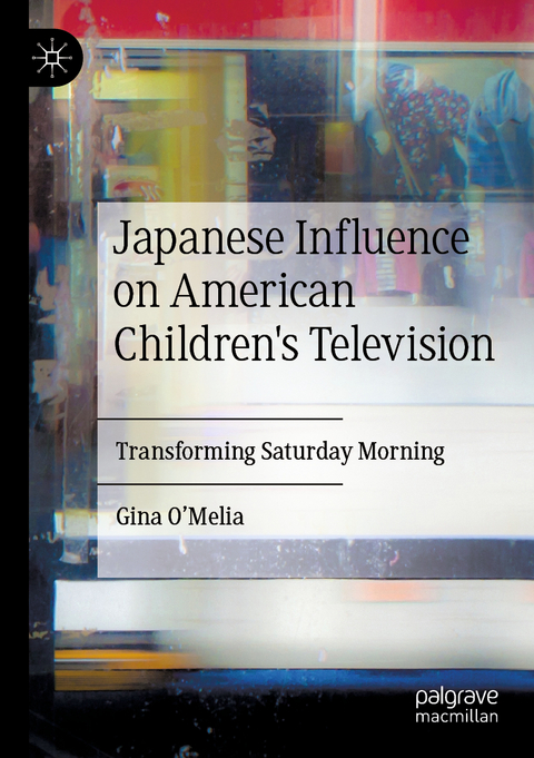 Japanese Influence on American Children's Television - Gina O’Melia