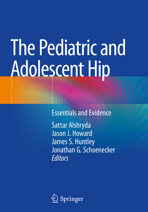 The Pediatric and Adolescent Hip - 
