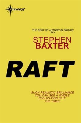 Raft -  Stephen Baxter