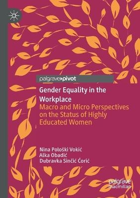 Gender Equality in the Workplace - Nina Pološki Vokić, Alka Obadić, Dubravka Sinčić Ćorić