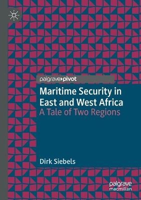 Maritime Security in East and West Africa - Dirk Siebels