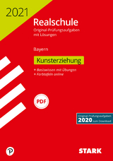 STARK Original-Prüfungen Realschule 2021 - Kunst - Bayern - 