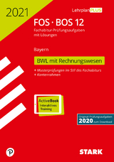 STARK Abiturprüfung FOS/BOS Bayern 2021 - Betriebswirtschaftslehre mit Rechnungswesen 12. Klasse - 