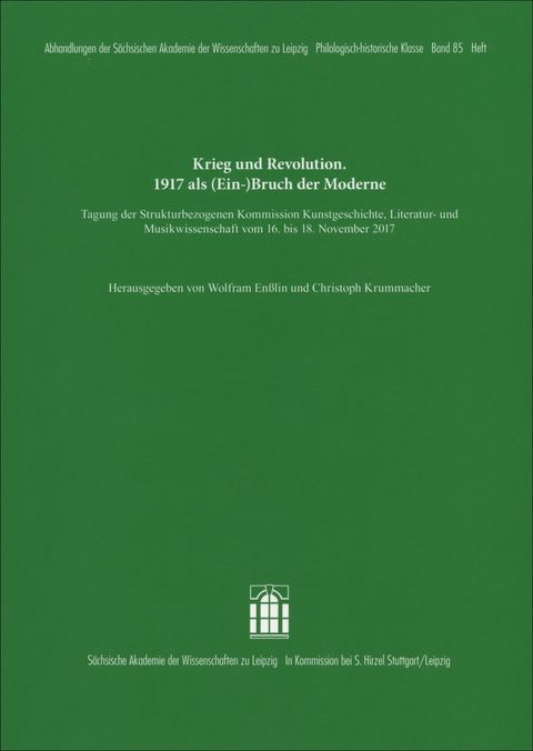 Krieg und Revolution. 1917 als (Ein-)Bruch der Moderne - 