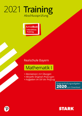 STARK Training Abschlussprüfung Realschule 2021 - Mathematik I - Bayern