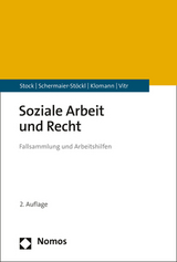 Soziale Arbeit und Recht - Stock, Christof; Schermaier-Stöckl, Barbara; Klomann, Verena; Vitr, Anika
