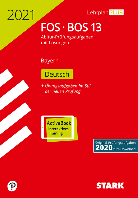 STARK Abiturprüfung FOS/BOS Bayern 2021 - Deutsch 13. Klasse