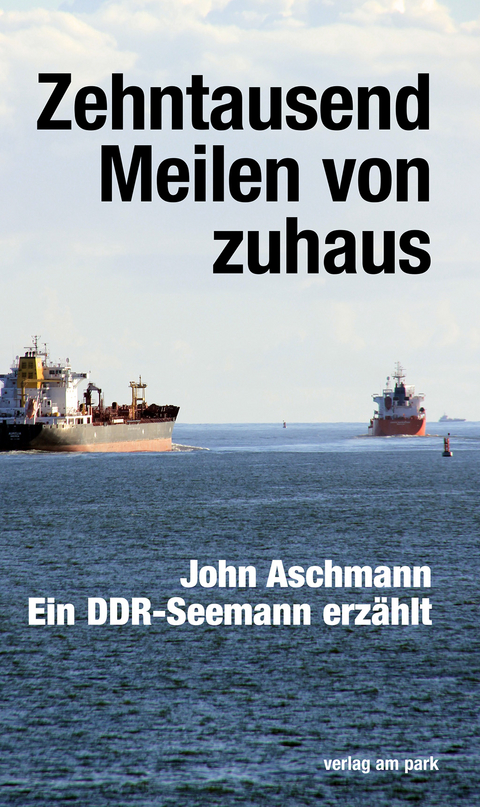 Zehntausend Meilen von zuhaus - John Aschmann