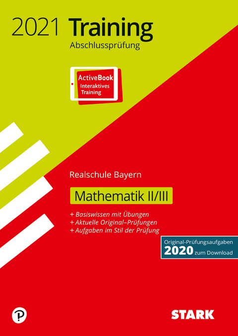STARK Training Abschlussprüfung Realschule 2021 - Mathematik II/III - Bayern
