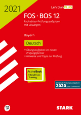 STARK Abiturprüfung FOS/BOS Bayern 2021 - Deutsch 12. Klasse - 