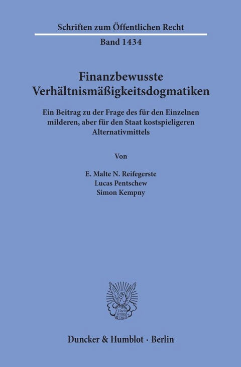 Finanzbewusste Verhältnismäßigkeitsdogmatiken. - E. Malte N. Reifegerste, Lucas Pentschew, Simon Kempny