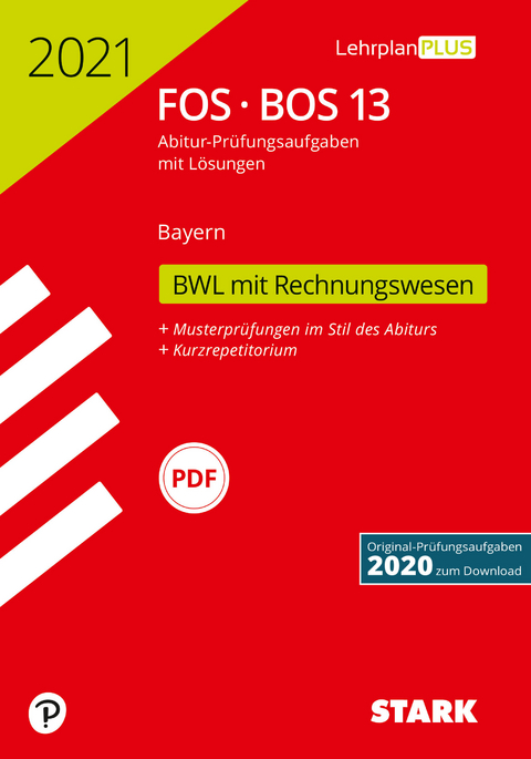 STARK Abiturprüfung FOS/BOS Bayern 2021 - Betriebswirtschaftslehre mit Rechnungswesen 13. Klasse