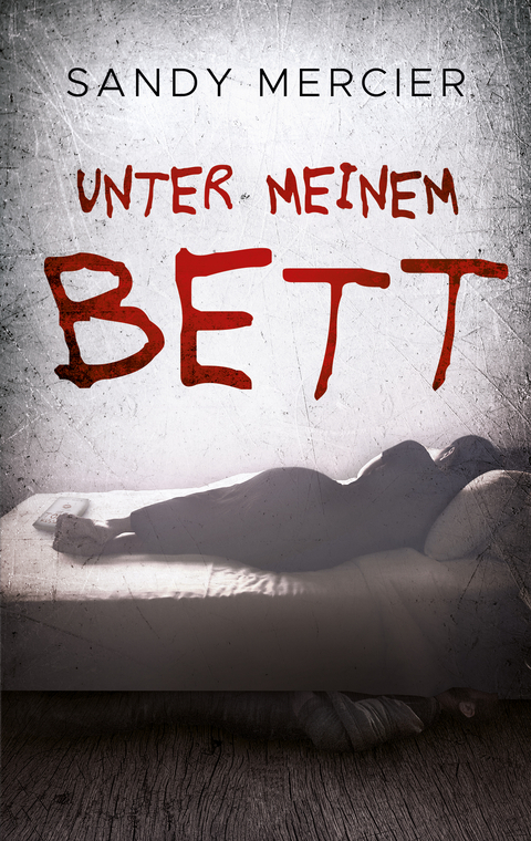 Unter meinem Bett - Sandy Mercier