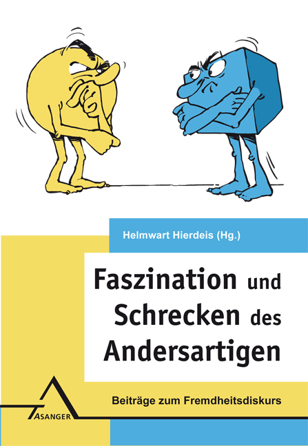 Faszination und Schrecken des Andersartigen - 