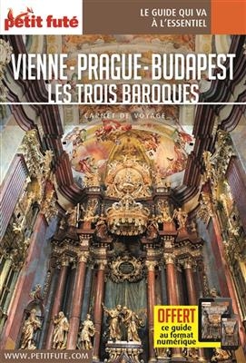 Vienne, Prague, Budapest : les trois baroques