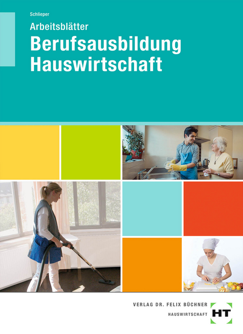 Arbeitsblätter Berufsausbildung Hauswirtschaft - Cornelia A. Schlieper