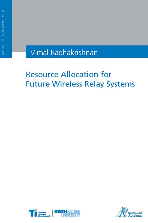 Resource Allocation for Future Wireless Relay Systems - Vimal Radhakrishnan
