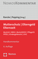 Mutterschutz | Elterngeld | Elternzeit - Rancke, Friedbert; Pepping, Georg