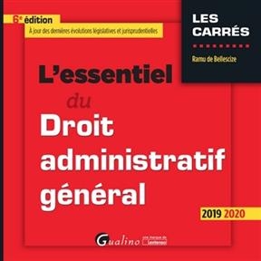 L'essentiel du droit administratif général : 2019-2020 - Ramu de (1968-....) Bellescize