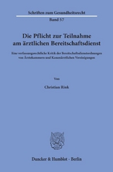 Die Pflicht zur Teilnahme am ärztlichen Bereitschaftsdienst. - Christian Rink